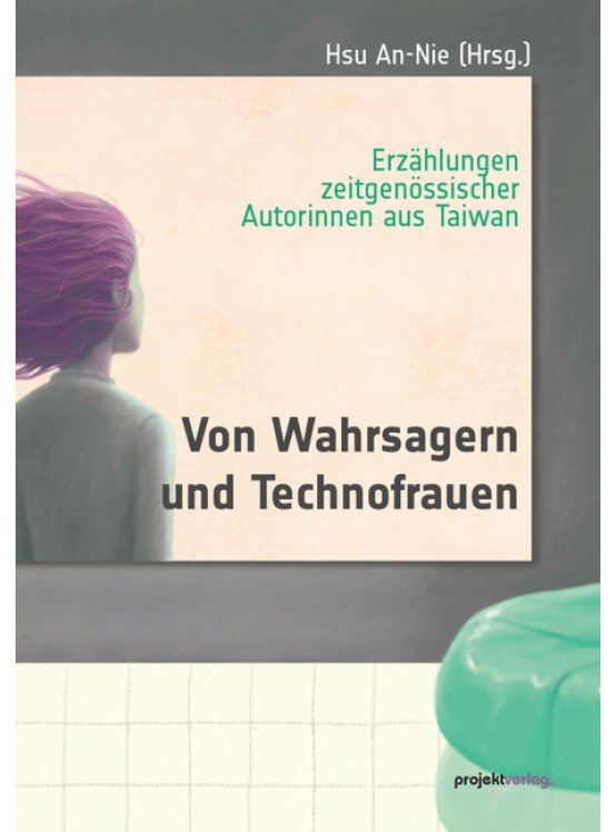 Literatur über Taiwan: Von Wahrsagern und Technofrauen