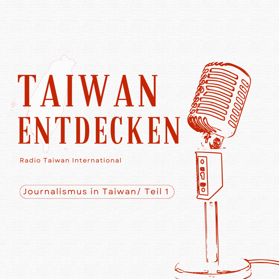 Journalismus in Taiwan / Teil 1