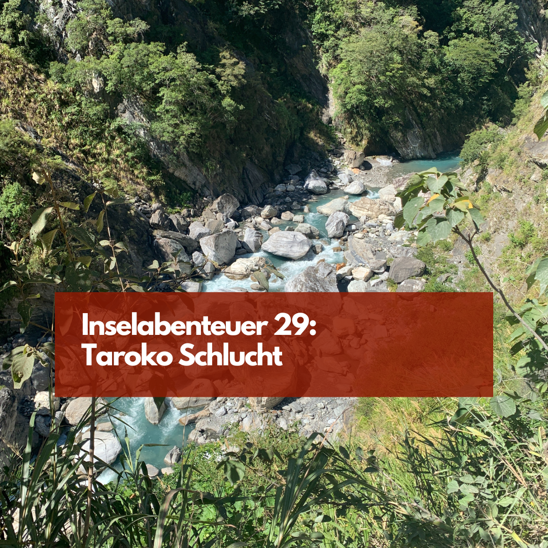 Taroko Schlucht